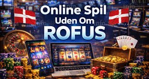Online Casino Uden ROFUS Find De Bedste Spilmuligheder